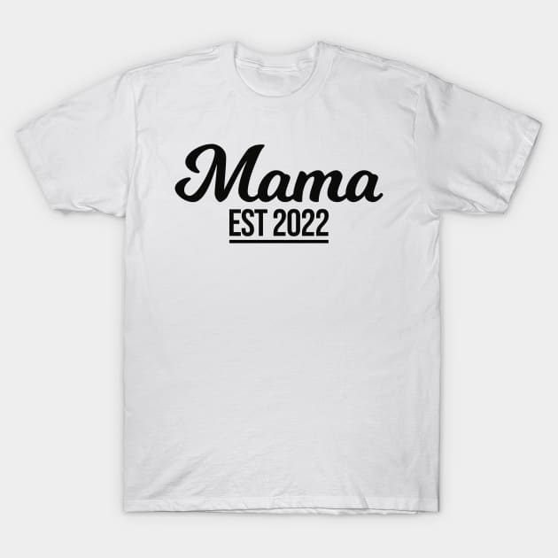 Mama est 2022 T-Shirt by IncpetionWear